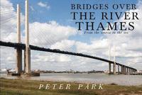 bokomslag Bridges Over the River Thames