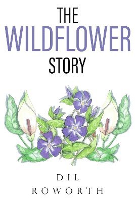 bokomslag The Wildflower Story