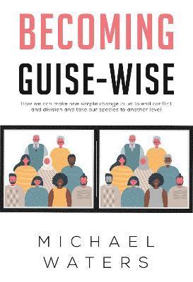 Michael Waters - Becoming Guise-Wise, Häftad