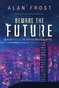 bokomslag Beware The Future