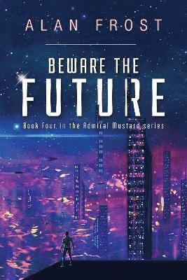 Beware The Future 1