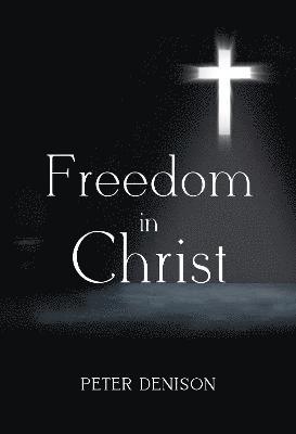 Freedom in Christ 1