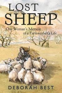 bokomslag Lost Sheep: One Woman's Memoir of a Farmworkers Life