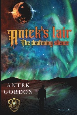 bokomslag Antek's lair: The deafening silence