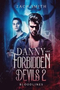 bokomslag Danny And The Forbidden Devils 2: Bloodlines