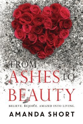 bokomslag From Ashes to Beauty