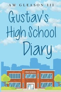 bokomslag Gustav's High School Diary