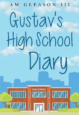 Gustav's High School Diary 1