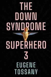 bokomslag The Down Syndrome Superhero 3