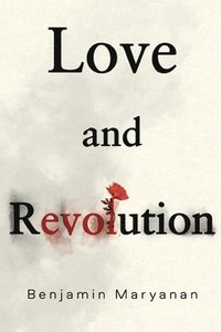 bokomslag Love and Revolution