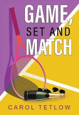 Carol Tetlow - Game, Set and Match, Häftad