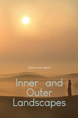 Selma Lea Bach, Selma Lea Bach - Inner and Outer Landscapes, Häftad