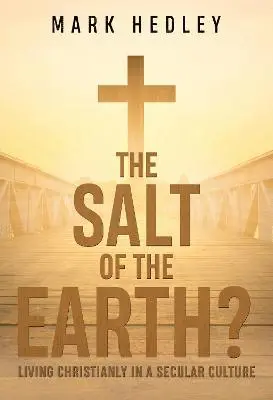 Mark Hedley - Salt of the Earth?, Häftad. Tillgänglighet: Lägg i varukorg