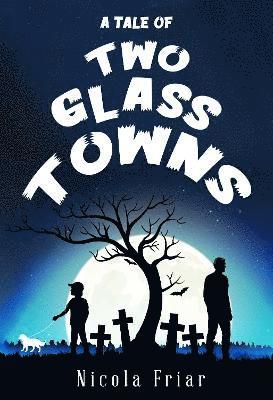 bokomslag A Tale of Two Glass Towns