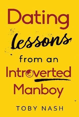 bokomslag Dating Lessons from an Introverted Manboy