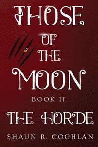 bokomslag Those Of The Moon Book II: The Horde