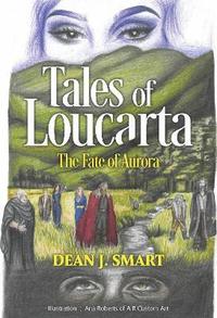 bokomslag Tales of Loucarta - The Fate of Aurora