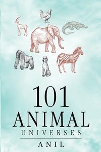 bokomslag 101 Animal Universes