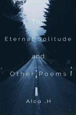 bokomslag Eternal Solitude And Other Poems