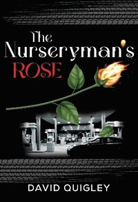 bokomslag The Nurseryman's Rose