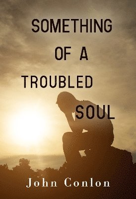 Something of a Troubled Soul 1