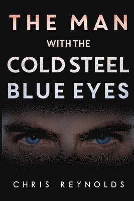 The Man With The Cold Steel Blue Eyes 1