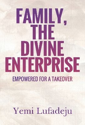 Yemi Lufadeju - Family, The Divine Enterprise, Häftad