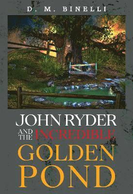 bokomslag John Ryder and The Incredible Golden Pond