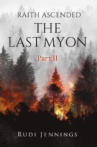 bokomslag Raith Ascended -- The Last Myon Part II