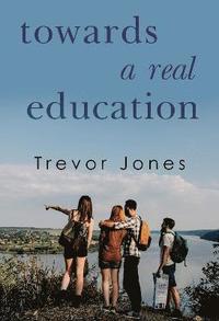 bokomslag Towards a Real Education