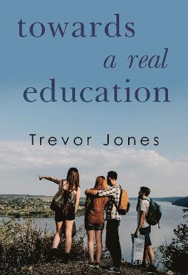 Towards a Real Education 1