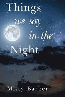 Things We Say In the Night 1