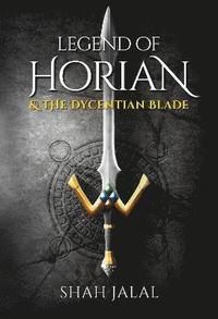 bokomslag Legend of Horian & The Dycentian Blade