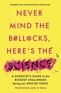 bokomslag Never Mind the B#Ll*Cks, Here's the Science