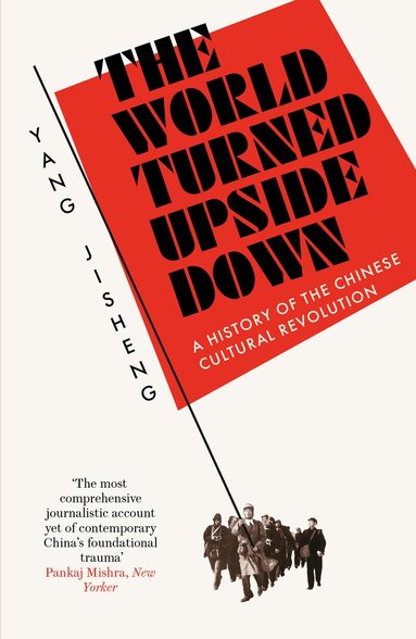 Yang Jisheng - World Turned Upside Down, Häftad
