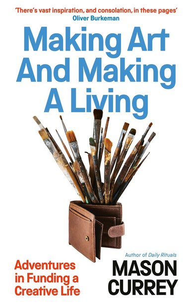 Mason Currey - Making Art and Making a Living, Inbunden