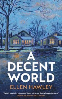 bokomslag A Decent World: 'Quietly magical' Stephen May