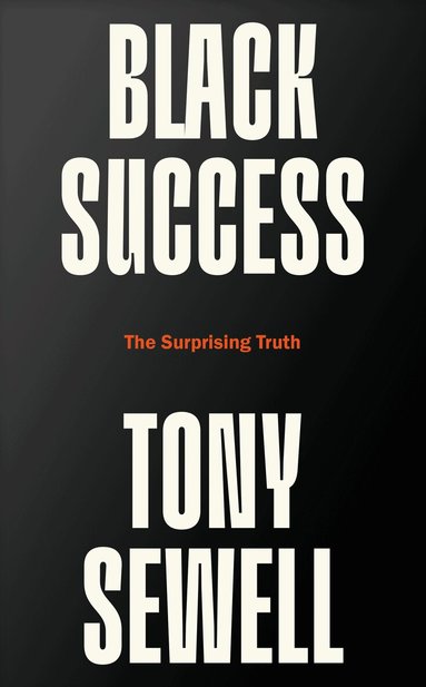 Tony Sewell - Black Success, Inbunden