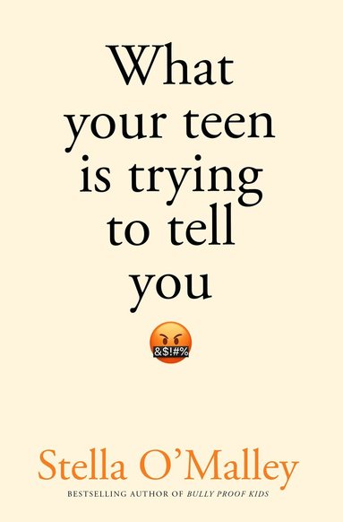 bokomslag What Your Teen is Trying to Tell You