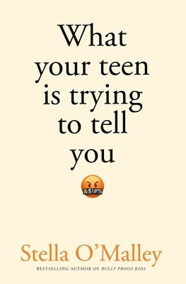 What Your Teen is Trying to Tell You 1