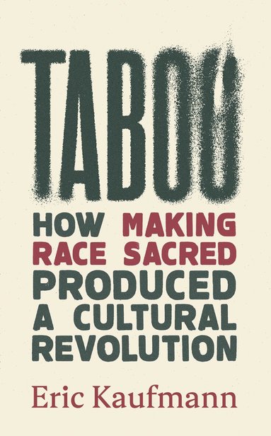 Eric Kaufmann - Taboo, Inbunden