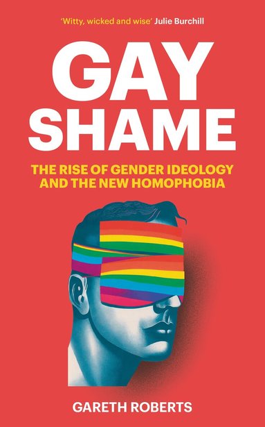Gareth Roberts - Gay Shame, Inbunden