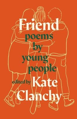 Kate Clanchy - Friend, Häftad