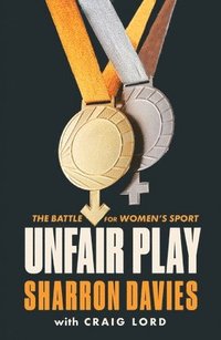 bokomslag Unfair Play: The Battle For Women's Sport