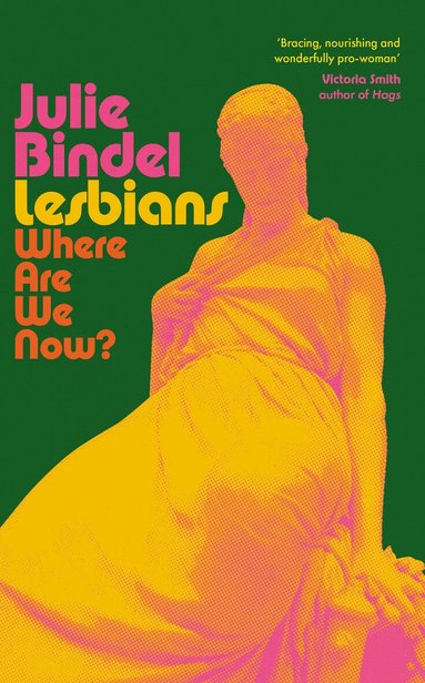 Julie Bindel - Lesbians, Inbunden