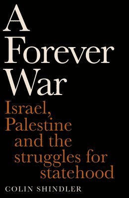 Colin Shindler - Forever War, Inbunden