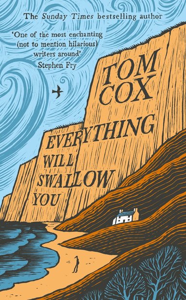 Tom Cox - Everything Will Swallow You, Inbunden