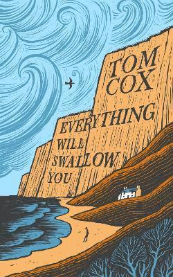 Everything Will Swallow You 1