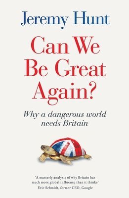 bokomslag Can We Be Great Again?: Why a dangerous world needs Britain