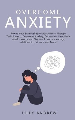 Lilly Andrew - Overcome Anxiety, Häftad